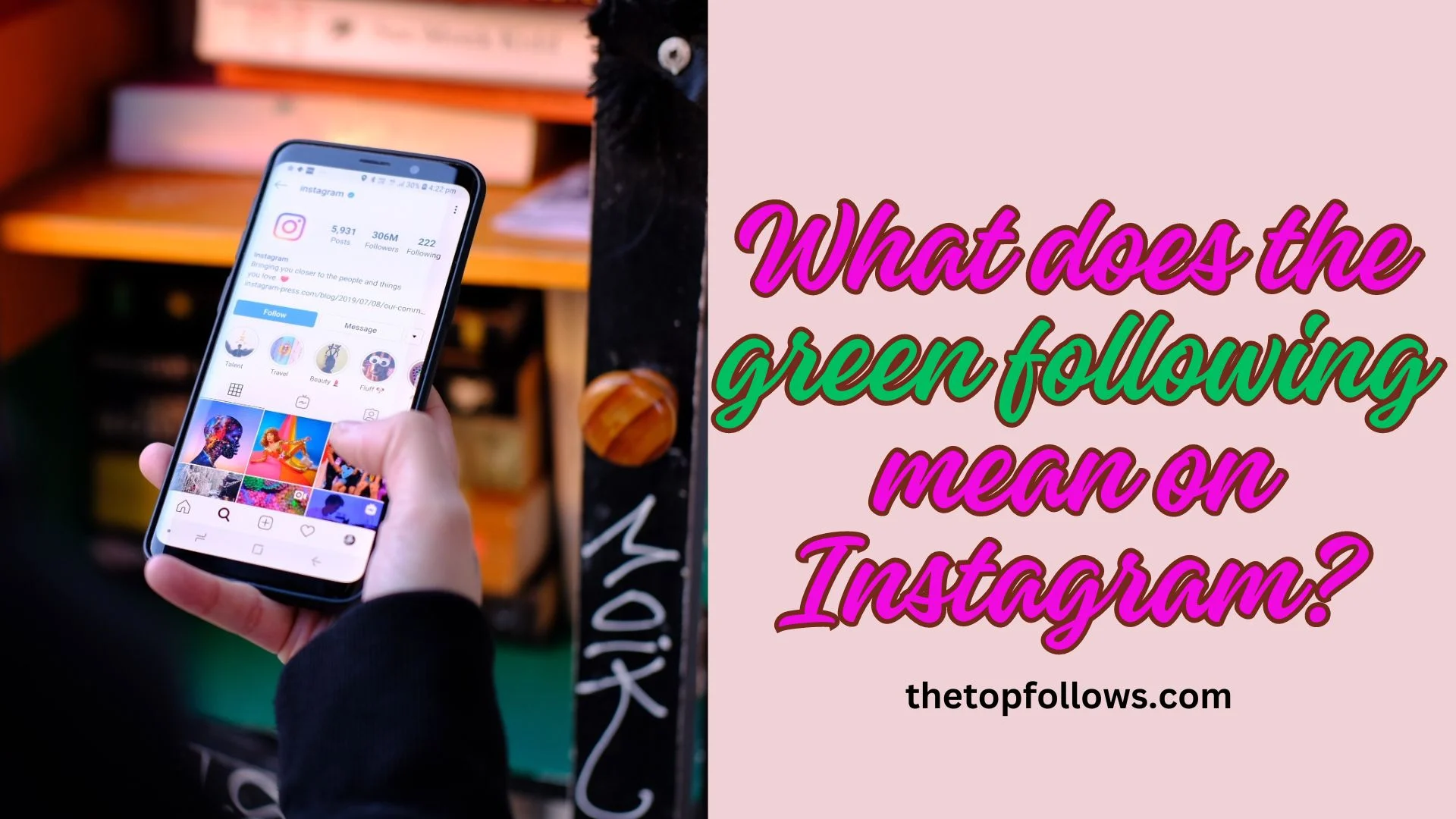 What does the green following mean on Instagram?