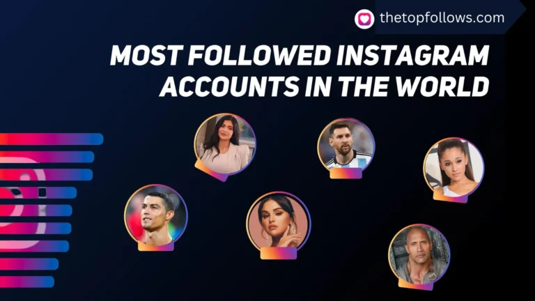 Best Top 20 Most Followed Instagram Accounts In The World in 2024