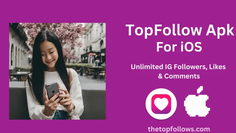 Download Latest Version of Top Follow Apk For IOS 2024 (Unlimited Coins)