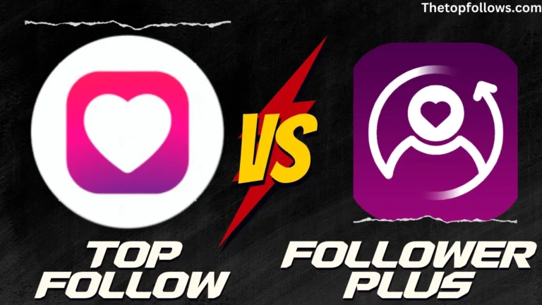 Top Follow vs Follower Plus